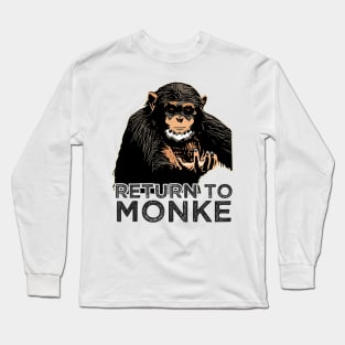 Reject Humanity Return to Monke Evolution Funny Chimp Meme Long Sleeve T-Shirt